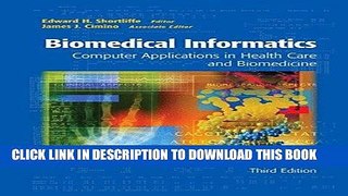 Read Now Biomedical Informatics: Computer Applications in Health Care and Biomedicine (Health