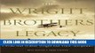 Best Seller The Wright Brothers Legacy: Orville and Wilbur Wright and Their Aeroplanes in Pictures
