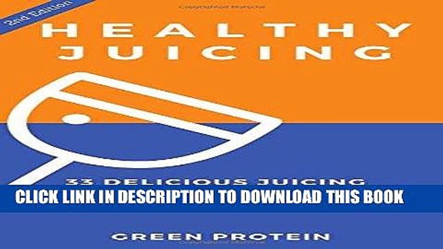 Best Seller Healthy Juicing: 33 Delicious Juicing Recipes For Detox and Weight Loss Free Download