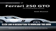Ebook Ferrari 250 GTO: The Autobiography of 4153 GT, Great Cars Series #5 Free Download