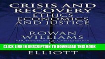 [PDF] Crisis and Recovery: Ethics, Economics and Justice Popular Online