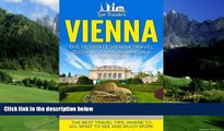 Best Buy Deals  Vienna: The Ultimate Vienna Travel Guide By A Traveler For A Traveler: The Best