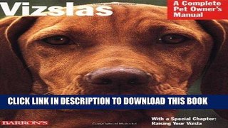 Read Now Vizslas (Complete Pet Owner s Manuals) PDF Online