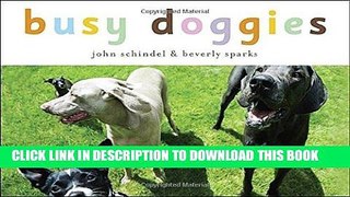 Read Now Busy Doggies!: A Busy Animals Book (A Busy Book) Download Book