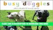 Read Now Busy Doggies!: A Busy Animals Book (A Busy Book) Download Book