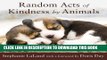 Read Now Random Acts of Kindness by Animals Download Online