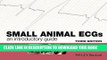 Read Now Small Animal ECGs: An Introductory Guide Download Book