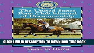 Read Now The United States Pony Club Manual of Horsemanship: Intermediate Horsemanship - C Level