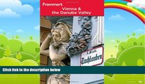Best Buy Deals  Frommer s Vienna and the Danube Valley (Frommer s Complete Guides)  Best Seller