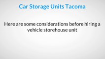 Considerations before hiring a vehicle storehouse unit | Tacoma WA Self Storage