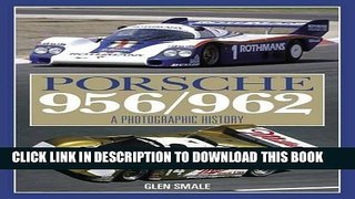 Best Seller Porsche 956/962: The Complete Photographic History Free Read
