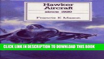Best Seller Hawker Aircraft Since 1920 (Putnam Aviation Series) Free Read