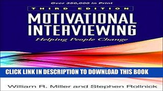 Read Now Motivational Interviewing: Helping People Change, 3rd Edition (Applications of