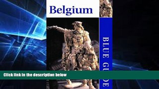 Must Have  Blue Guide Belgium (Ninth Edition)  (Blue Guides)  Most Wanted
