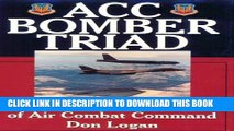 Ebook ACC Bomber Triad: The B-52s, B-1s, and B-2s of Air Combat Command (Schiffer Military