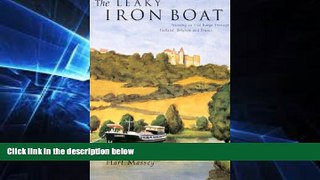 Ebook deals  The Leaky Iron Boat: Nursing an Old Barge Through Holland, Belgium and France  Buy Now