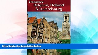 Ebook deals  Frommer s Belgium, Holland   Luxembourg (Frommer s Complete Guides)  Buy Now