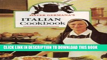 [PDF] Sister Germana s Italian Cookbook/No. 178/22: The Best in Italian Cuisine Featuring