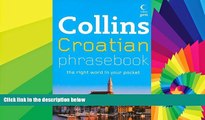 Must Have  Collins Croatian Phrasebook: The Right Word in Your Pocket (Collins Gem)  Most Wanted