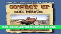 [PDF] Cowboy Up!: The History of Bull Riding Popular Collection