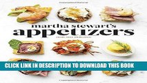 Best Seller Martha Stewart s Appetizers: 200 Recipes for Dips, Spreads, Snacks, Small Plates, and