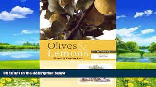 Best Buy Deals  Olives and Lemons: Traces of Cyprus Past  Full Ebooks Best Seller