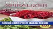 Best Seller Healthy Spiralizer Cookbook: Flavorful and Filling Salads, Soups, Suppers, and More