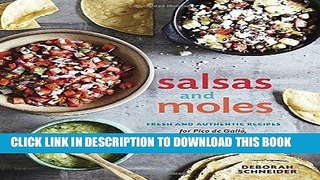 Best Seller Salsas and Moles: Fresh and Authentic Recipes for Pico de Gallo, Mole Poblano,