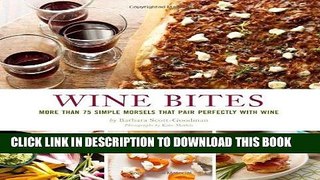 [PDF] Wine Bites: Simple Morsels That Pair Perfectly with Wine Popular Collection