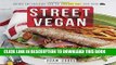 Best Seller Street Vegan: Recipes and Dispatches from The Cinnamon Snail Food Truck Free Read