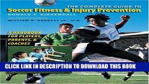 [PDF] The Complete Guide to Soccer Fitness and Injury Prevention: A Handbook for Players, Parents,