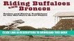 [PDF] Riding Buffaloes and Broncos: Rodeo and Native Traditions in the Northern Great Plains