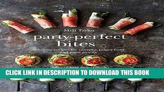 [PDF] Party-Perfect Bites: Delicious recipes for canapÃ©s, finger food and party snacks Full