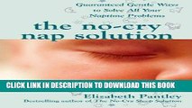 [PDF] The No-Cry Nap Solution: Guaranteed Gentle Ways to Solve All Your Naptime Problems (Pantley)