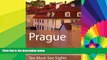 Must Have  Ten Must-See Sights: Prague  Most Wanted