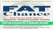 Read Now Fat Chance: Beating the Odds Against Sugar, Processed Food, Obesity, and Disease PDF Online