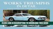 Best Seller Works Triumphs In Detail: Standard-Triumph s works competition entrants, car-by-car