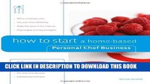 Best Seller How to Start a Home-Based Personal Chef Business (Home-Based Business Series) Free