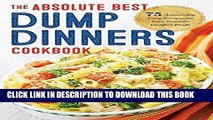 Ebook Dump Dinners: The Absolute Best Dump Dinners Cookbook with 75 Amazingly Easy Recipes Free