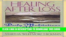 Read Now Healing After Loss: Daily Meditations For Working Through Grief PDF Book