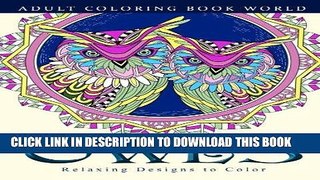 Read Now Adult Coloring Books: Owls: Relaxing Designs to Color for Adults Download Book