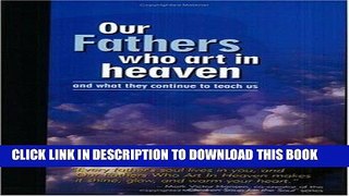 [PDF] Our Fathers Who Art In Heaven: And What They Continue To Teach Us Full Online