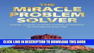 [PDF] Mobi The Miracle Problem Solver: Using crystals and the power of Sedona to transform your