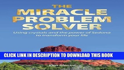 [PDF] Mobi The Miracle Problem Solver: Using crystals and the power of Sedona to transform your