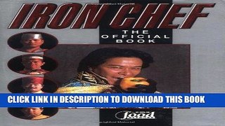 Ebook Iron Chef: The Official Book Free Read