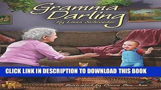 [PDF] Gramma Darling: A Season of Childhood Spent at a Dear Grandmother s House Popular Colection