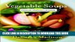 Ebook Vegetable Soups from Deborah Madison s Kitchen Free Read