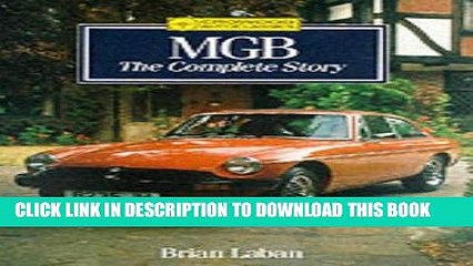 Best Seller MGB: The Complete Story (Crowood Autoclassics) Free Read