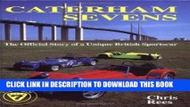 Ebook Caterham Sevens: The Official Story of a Unique British Sportscar Free Download