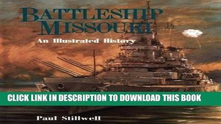 Best Seller Battleship Missouri: An Illustrated History Free Read